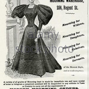 May include: An advertisement for Peter Robinson's Mourning Warehouse, featuring a woman in a dark dress with large sleeves. The text reads "Mourning Fashions of To-Day" and lists services for widows, daughters, relatives, and servants.