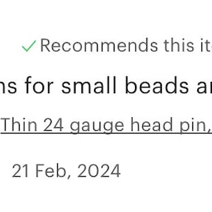 May include: Five star review of headpins for small beads and pearls. The reviewer recommends this item. The review text reads: "Great headpins for small beads and pearls! Purchased item: Thin 24 gauge head pin, 2 inch, aged bla..." The reviewer's name is Jessica S and the date of the review is 21 Feb, 2024.