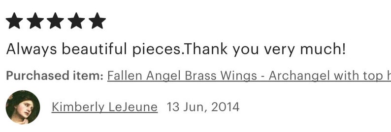 May include: Five star review for Fallen Angel Brass Wings - Archangel with top h. The review reads: Always beautiful pieces. Thank you very much! Kimberly LeJeune 13 Jun, 2014.