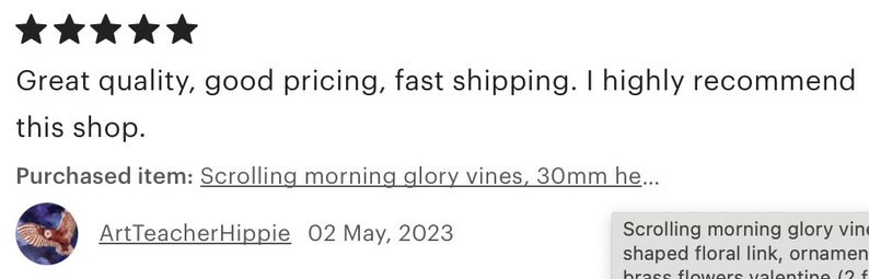 May include: Five star review for a shop selling scrolling morning glory vines, 30mm in size. The review reads "Great quality, good pricing, fast shipping. I highly recommend this shop." The reviewer's username is ArtTeacherHippie and the date of the review is 02 May, 2023.