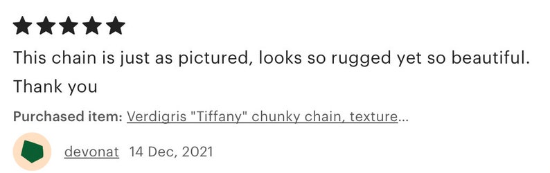 K&ouml;nnte beinhalten: F&uuml;nf Sterne Bewertung f&uuml;r eine dicke Kettenkette. Die Bewertung lautet "Diese Kette ist genau wie abgebildet, sieht robust aber sch&ouml;n aus. Danke." Der Rezensent hat die Verdigris "Tiffany" dicke Kette, Textur... gekauft und die Bewertung wurde am 14. Dezember 2021 ver&ouml;ffentlicht.