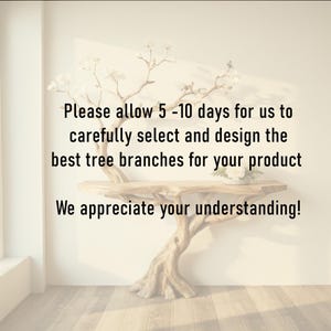 Puede incluir: Una mesa de madera con un dise&ntilde;o &uacute;nico de ramas de &aacute;rbol. La mesa est&aacute; hecha de madera natural y tiene un aspecto r&uacute;stico. El texto en la imagen dice: "Por favor, permita de 5 a 10 d&iacute;as para que podamos seleccionar y dise&ntilde;ar cuidadosamente las mejores ramas de &aacute;rbol para su producto. &iexcl;Agradecemos su comprensi&oacute;n!"