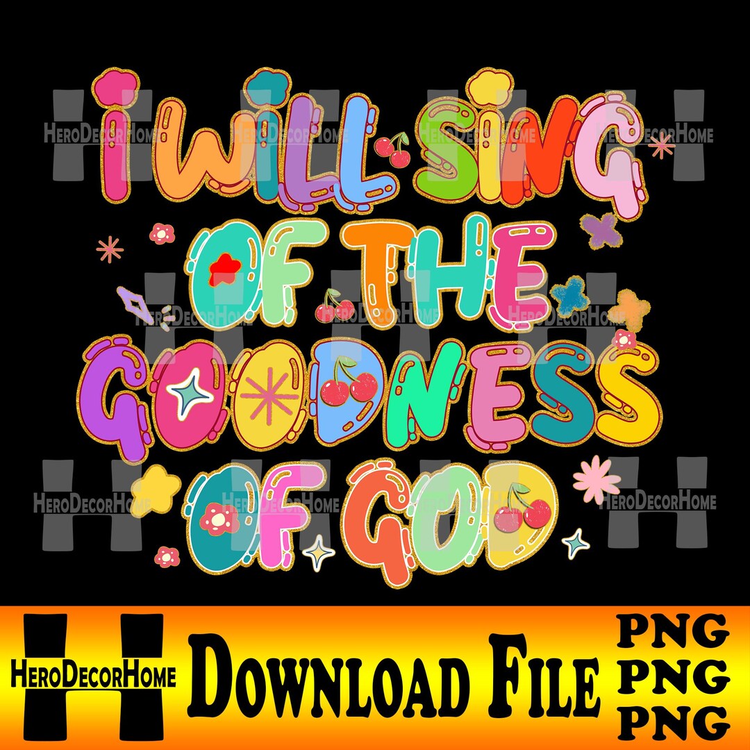 Goodness Png Goodness of God PNG, Religious PNG, Preppy Png, Hand Lettered PNG ...