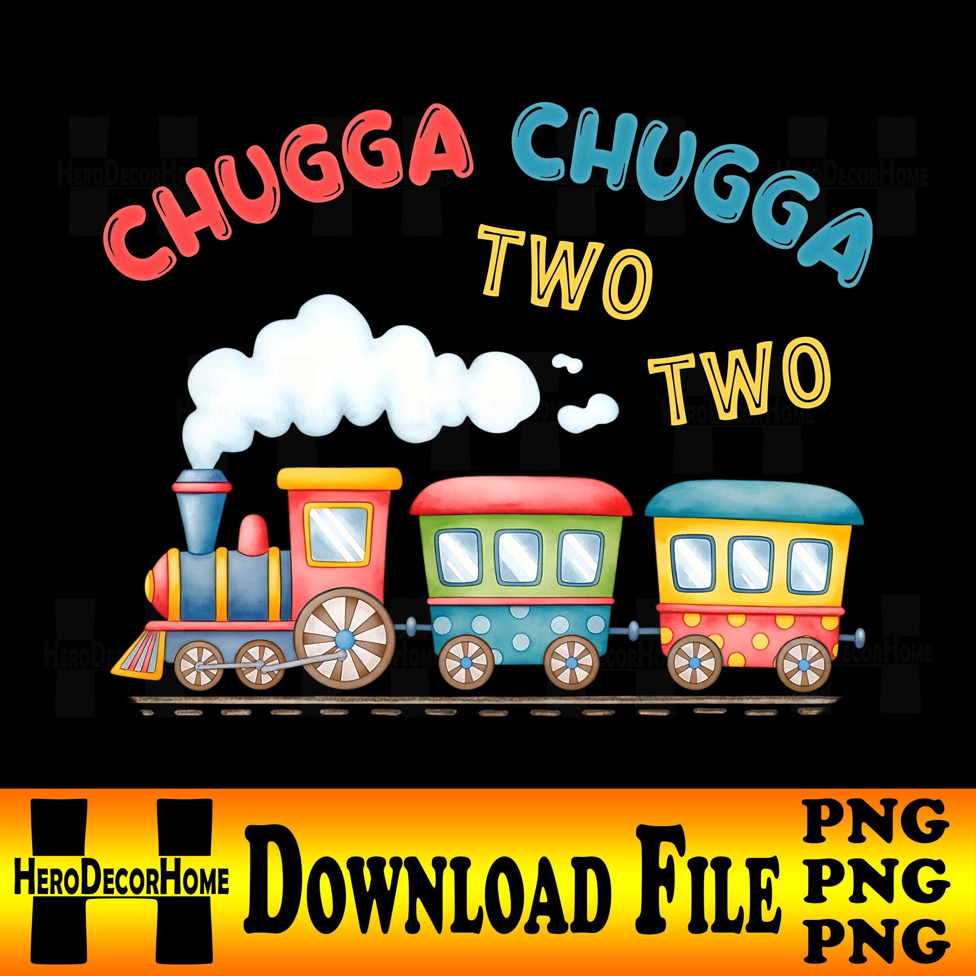 Chugga Train Birthday PNG, Chugga Chugga Toddler Party Graphic (digital ...