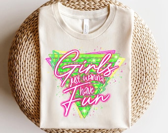 Funny 80's Girls Just Wanna Have Fun Nostalgia 1980s Eighties Lovers Png Birthday Girl 80's Png Vintage Png Retro 80's Png Digital Download
