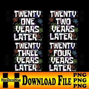 Puede incluir: Fondo negro con las palabras "TWENTY ONE YEARS LATER...", "TWENTY TWO YEARS LATER...", "TWENTY THREE YEARS LATER..." y "TWENTY FOUR YEARS LATER..." en blanco. Acentos de flores y círculos coloridos.