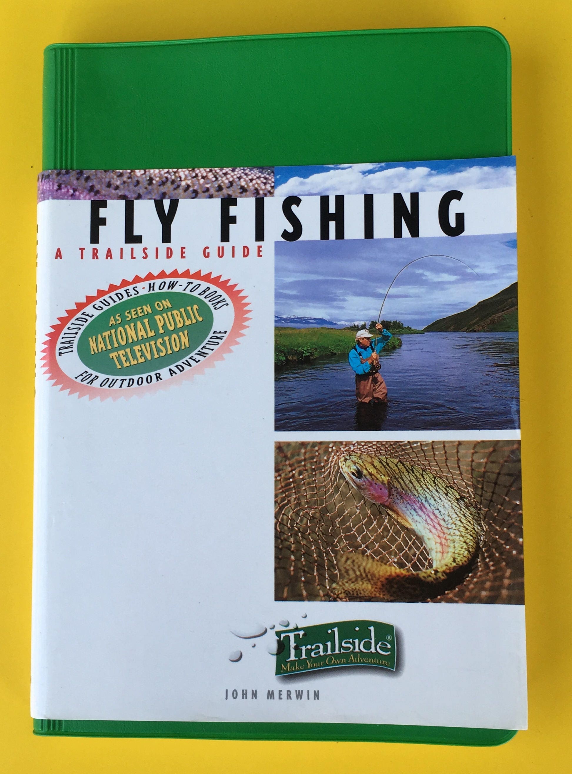 Book, Fly Fishing a Trailside Guide by John Merwin 