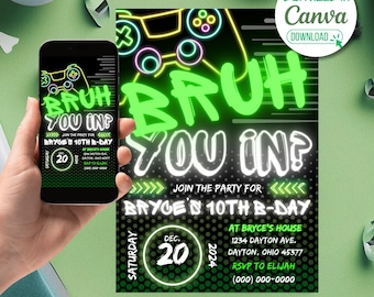 May include: A green and white neon sign with the text "Bruh You In?" and a video game controller graphic. The sign is on a black background with a white polka dot pattern. The text "Join the party for Bryce's 10th B-Day" is below the sign. The text "At Bryce's House, 1234 Dayton Ave, Dayton, Ohio 45377, RSVP to Elijah (000) 000-0000" is below the text. The text "Saturday, Dec. 20, 2024" is on the left side of the sign.