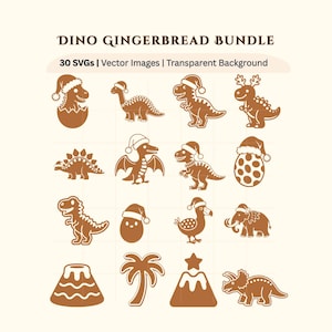 May include: A set of brown gingerbread dinosaur designs, each wearing a Santa hat. The image features different dinosaur types, eggs, and festive elements. Text reads "Dino Gingerbread Bundle" and "30 SVGs | Vector Images | Transparent Background."