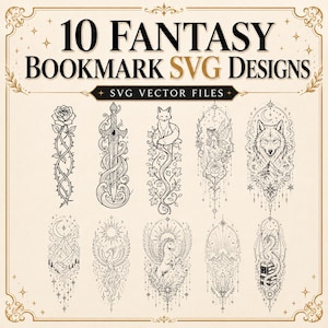 May include: A digital collection of 10 fantasy bookmark SVG designs featuring black line art illustrations of a rose, sword, fox, fairy, wolf, mountains, phoenix, pegasus, crystal, and dragon, all labelled 10 FANTASY BOOKMARK SVG DESIGNS.