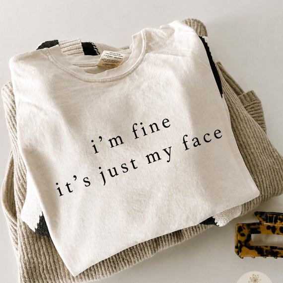 i'm fine it's just my face PNG, Funny Sarcastic Humor Digital Download