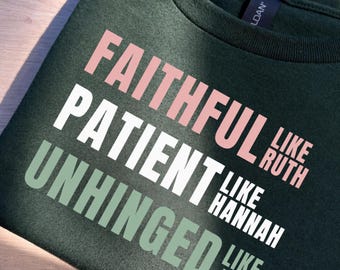 Faithful Like Ruth Patient Like Hannah Unhinged Like Jael PNG, Christian Faith Digital Download