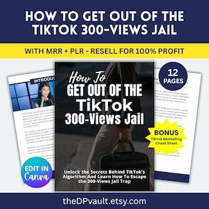 May include: A digital marketing guide titled "How to Get Out of the TikTok 300-Views Jail." The cover features the title in white and black text. The guide includes a bonus TikTok marketing cheat sheet and is available for resale with 100% profit.
