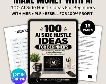 100 AI Side Hustle Ideas Guide – Beginner Friendly, Resell Rights (Canva Template)