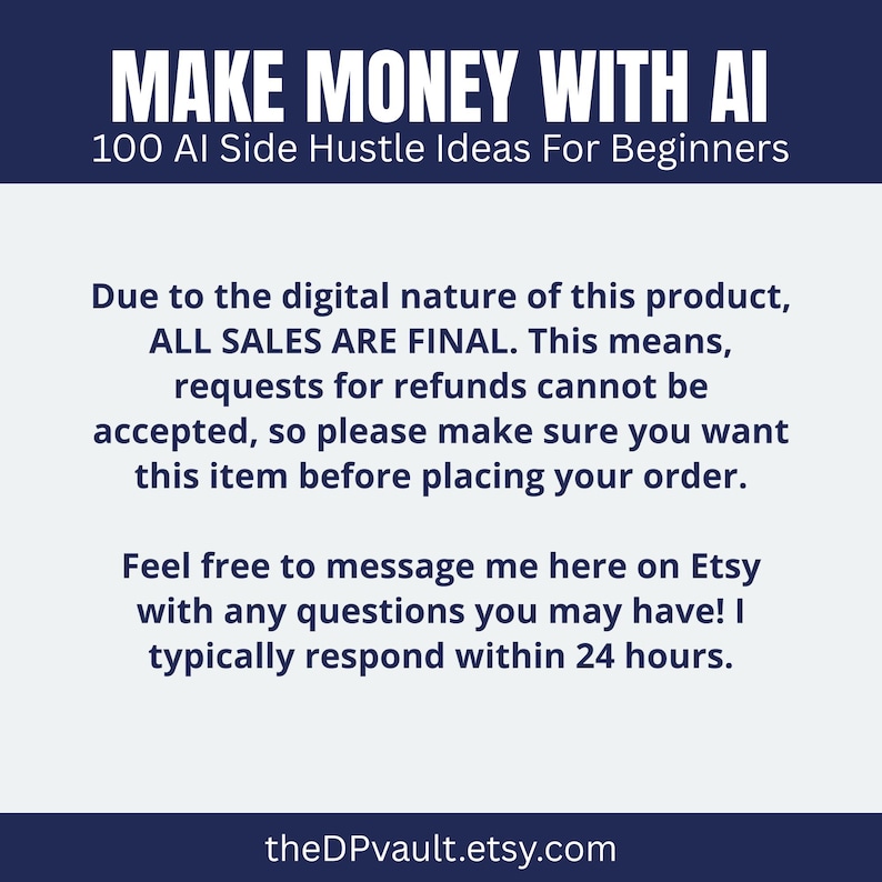 May include: A digital graphic with the text "MAKE MONEY WITH AI" and "100 AI Side Hustle Ideas For Beginners." The image also includes a notice about final sales and a contact message.