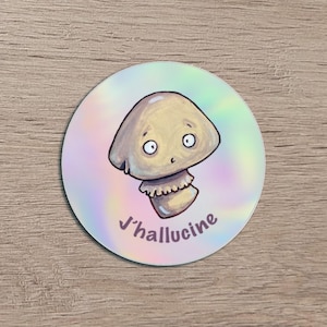 Sticker holographique champignon hallucine – Illustration drôle et originale – Champignon mignon, décoration planner, sticker laptop, vinyle