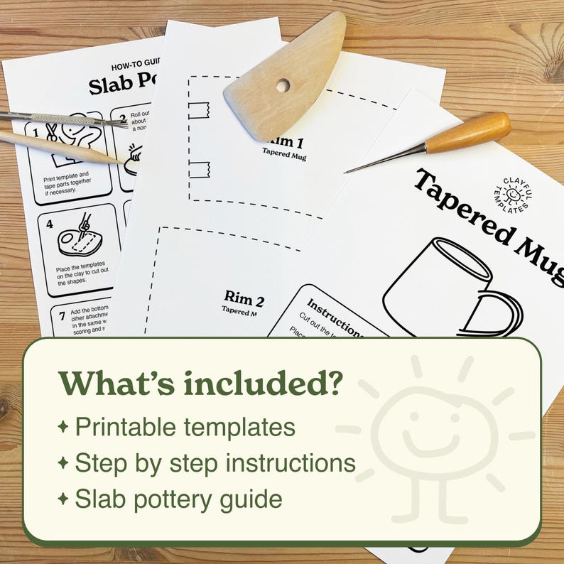 May include: A collection of white paper templates and instructions for making a tapered mug, with a wooden pottery rib and a needle tool. The text includes "How-to Guide", "Tapered Mug", and "What's included: Printable templates, Step by step instructions, Slab pottery guide."