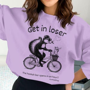 Funny Skunk on Bicycle Graphic Tee, Get in Loser Hookah Bar T-Shirt, Humorous Animal Shirt, Casual Outfit, Unique Gift for Friends