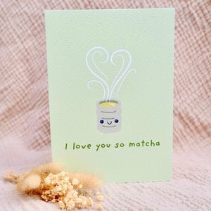 Ti amo così tanto Matcha – Grazioso biglietto d'auguri a tema Matcha per gli amanti del tè - Perfetto per gli amanti del tè Matcha, San Valentino e anniversari