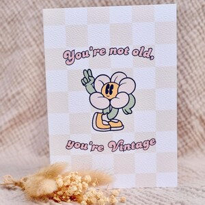 Carte d'anniversaire vintage Vibes - Mignonne et amusante, parfaite pour les vieilles âmes - Carte d'anniversaire rétro « Vous n'êtes pas vieux, vous êtes vintage »