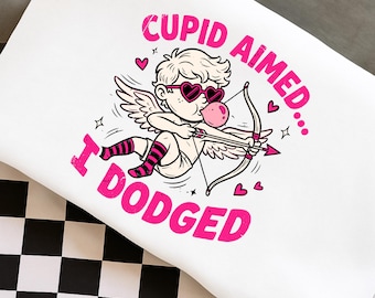 Cupid Aimed I Dodged PNG, Funny Single Valentine Shirt, Anti Love Cupid Design PNG