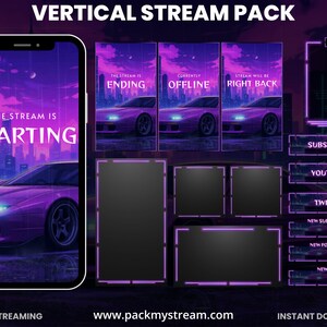 May include: A digital streaming pack with a purple and black aesthetic. The pack includes a phone screen with the text "The Stream Is Starting" and a car graphic, plus various overlay elements for chat, subscribe, and other streaming features. The text "Vertical Stream Pack" is at the top.