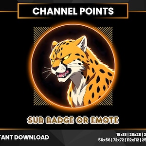 May include: Digital graphic featuring a cheetah illustration with an orange glowing outline, set against a black background. Text at the top reads "CHANNEL POINTS" and at the bottom "SUB BADGE OR EMOTE". Includes size options for instant download.