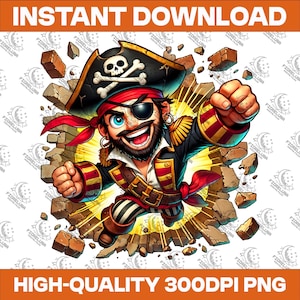 May include: A cartoon illustration of a pirate breaking through a wall. The pirate wears a black hat with a skull and crossbones, a red bandana, and an eye patch. The image includes the text "INSTANT DOWNLOAD" and "HIGH-QUALITY 300DPI PNG".