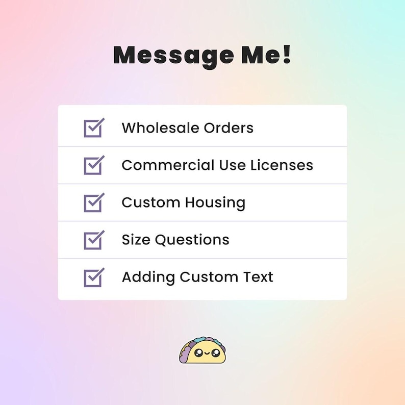 Puede incluir: Gr&aacute;fico con el texto "Message Me!" y una lista de servicios: Pedidos al por mayor, licencias de uso comercial, alojamiento personalizado, preguntas sobre tallas y agregar texto personalizado. Un taco de dibujos animados est&aacute; en la parte inferior.