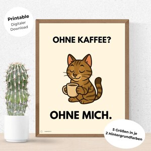 Funny cat poster to print - Comic cat with saying &quot;Without coffee - without me&quot; - Digital download wall picture for cat lovers