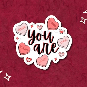 You Are Enough Sticker - Positive Conversation Heart Vinyl Decal - Inspirational Valentine’s Gift