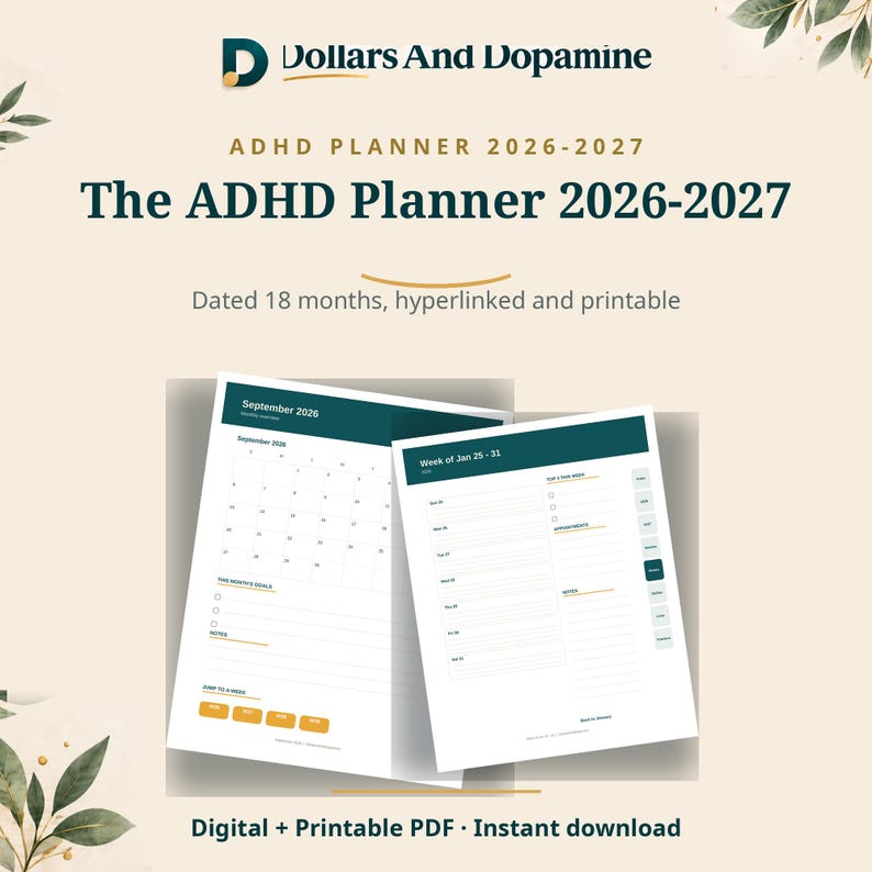 May include: The ADHD Planner 2026-2027 by Dollars And Dopamine is a digital and printable PDF featuring a dated 18-month layout. It includes a monthly calendar for September 2026 and a weekly view for January 25-31, with dark green and gold accents.