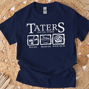Funny Potatoes Shirt, Boil Em Mash Em Stick Em in a Stew Tshirt