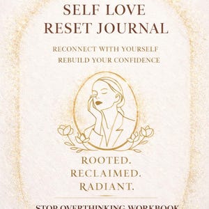 May include: A self-love reset journal with the text "Self Love Reset Journal" and "Stop Overthinking Workbook". The cover features a gold illustration of a woman and floral accents. The journal aims to help reconnect with yourself and rebuild confidence.