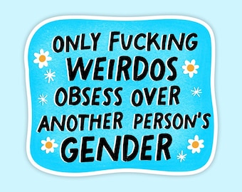 Progressive Quote Sticker, LGBTQIA Sticker Decal, Inclusive Sticker, Human Rights Sticker, Pro Women Sticker,  Social Justice Sticker, Funny