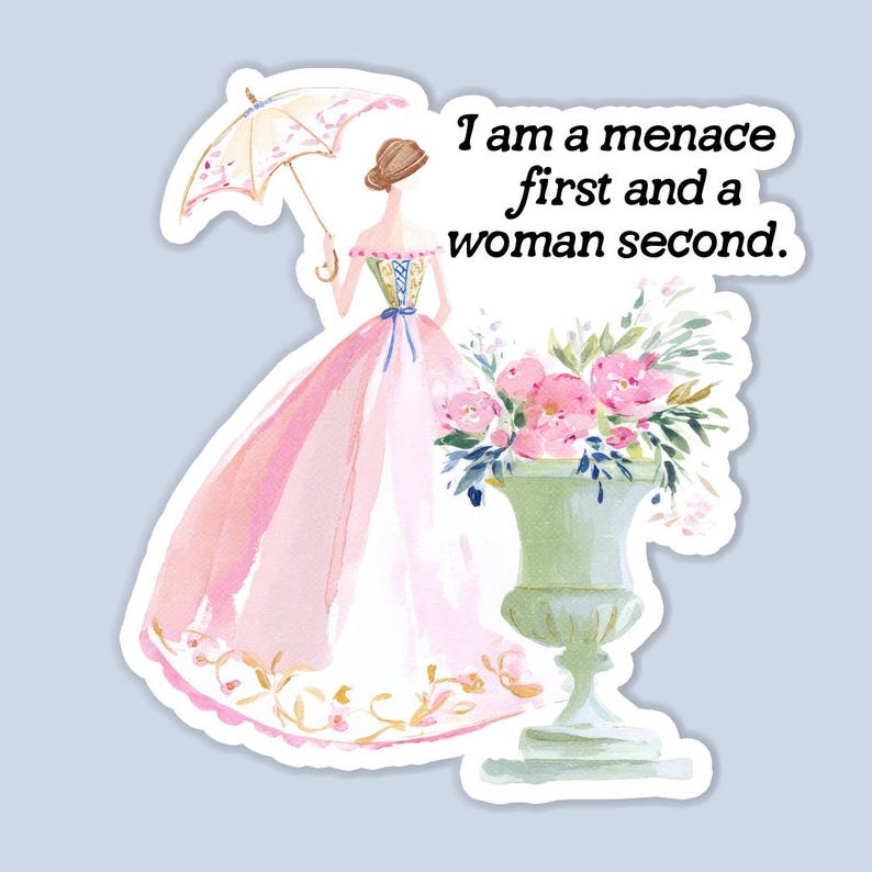 Feminist Sticker Decal, I am a Menace First and a Woman Second Sticker, Funny Sticker for Women, Menace Sticker Coquette Woman