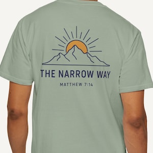 The Narrow Way Christian Hiking Shirt | Matthew 7:14 Faith Mountain Tee | Comfort Colors Scripture Shirt for Men Women Outdoors Gift