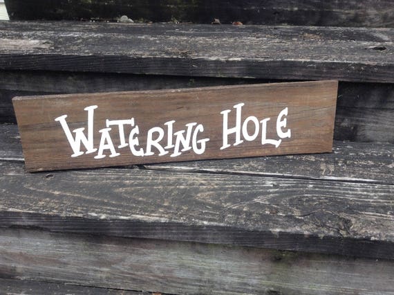 Western Watering Hole Sign Rustic Watering Hole Sign Etsy Western Watering Hole Sign Rustic Watering Hole Sign Etsy