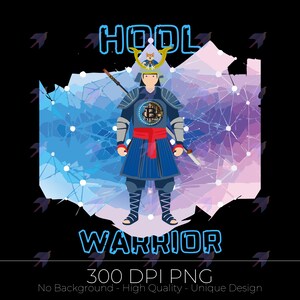 May include: A digital illustration of a samurai warrior wearing a helmet with a Bitcoin logo on his chest. The background is a blue and purple geometric pattern. The text "HODL WARRIOR" is written in blue and red letters below the warrior. The text "300 DPI PNG" is written in white letters below the warrior.