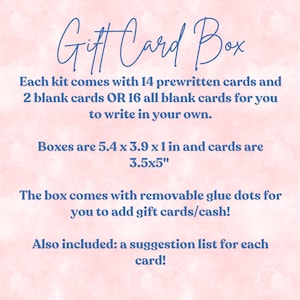 May include: A pink informational graphic titled Gift Card Box. It states the kit includes 14 prewritten and 2 blank cards or 16 blank cards. Box dimensions are 5.4 x 3.9 x 1 inches, cards are 3.5 x 5 inches. Includes removable glue dots and a suggestion list.
