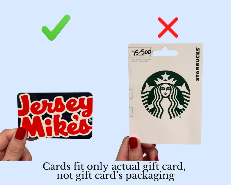 May include: A rectangular Jersey Mike's gift card with a dark blue background and red lettering, positioned next to a white Starbucks gift card in its original retail packaging. Text at the bottom reads: Cards fit only actual gift card, not gift card's packaging.