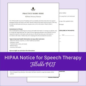 May include: A purple and white HIPAA Notice for Speech Therapy form with the text "HIPAA Notice for Speech Therapy Fillable PDF" in large white letters. The form includes information about patient privacy and how personal health information is collected and used.