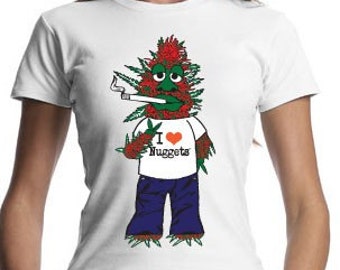 I Love Nuggets,Marijuana T-Shirt, Funny Weed T-shirt, Cannabis Shirt, Woman's Bud Nugget Character, Trendy Organic Cotton Fitted T-Shirt