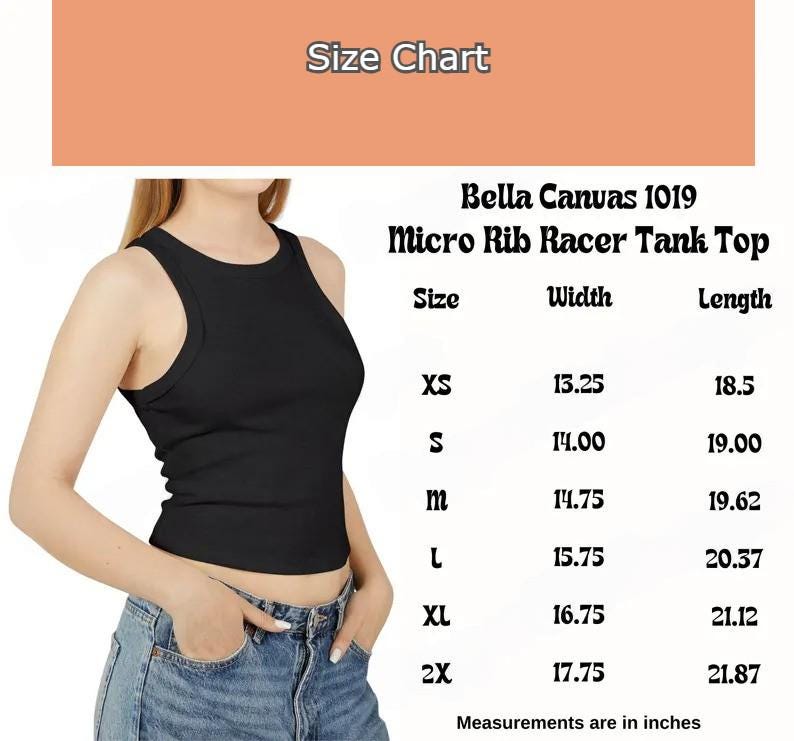 May include: Size chart for a Bella Canvas 1019 Micro Rib Racer Tank Top. The chart shows the width and length measurements in inches for sizes XS, S, M, L, XL, and 2X.