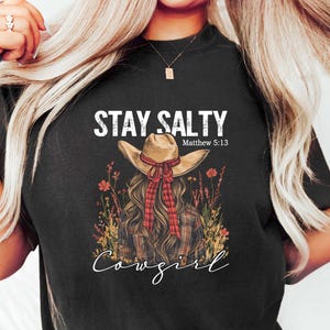 Stay Salty Cowgirl, Christian, Era T Shirt, Vintage Inspired, Western Aesthetic, Trendy Graphic, Country Boho T-Shirt, Western Oversized Tee