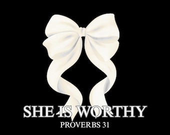 Archivo PNG de lazo "Ella es digna", camisetas cristianas para mujer, diseños cristianos coquetos y bonitos, ideas para camisetas con fe femenina, ideas para camisetas cristianas de moda