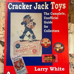 Cracker Jack Toys, 1997 The Complete Guide for Collectors by Larry Write