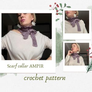 May include: A mauve knitted scarf collar with a ribbed texture and a tie-front design. The text Scarf collar AMPIR crochet pattern is displayed below the main image. The accessory is worn around the neck, featuring a fitted collar and two hanging ends.
