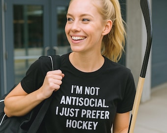 Funny Hockey T Shirt, Hockey Lover Shirt, I’m Not Anti Social Tee, Ice Hockey Fan Shirt, Hockey Life Apparel, Gift for Hockey Fans