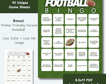 Puede incluir: Una tarjeta de bingo de fútbol imprimible con 10 hojas de juego únicas. La tarjeta presenta un fondo verde con cuadrados blancos y un gráfico de fútbol. Los cuadrados contienen varios eventos relacionados con el fútbol, como "intento de gol de campo fallado", "pase de más de 30 yardas atrapado", "balón suelto", "fanático mostrado con pintura en la cara", "touchdown anotado", "penalización por sujetar", "entrenador gritando en la línea lateral", "anunciador dice "zona roja"", "comercial emocional", "conversión de 2 puntos", "bandera de penalización lanzada", "comercial de automóvil", "gratis", "saqueo del mariscal de campo", "baile de celebración de touchdown", "pase incompleto", "gol de campo anotado", "tiempo fuera llamado", "árbitro explica la penalización", "corre una jugada en la cuarta oportunidad", "celebridad en cámara", "comercial de bocadillos", "falso inicio", "intercepción", y "jugador de fútbol en un comercial".